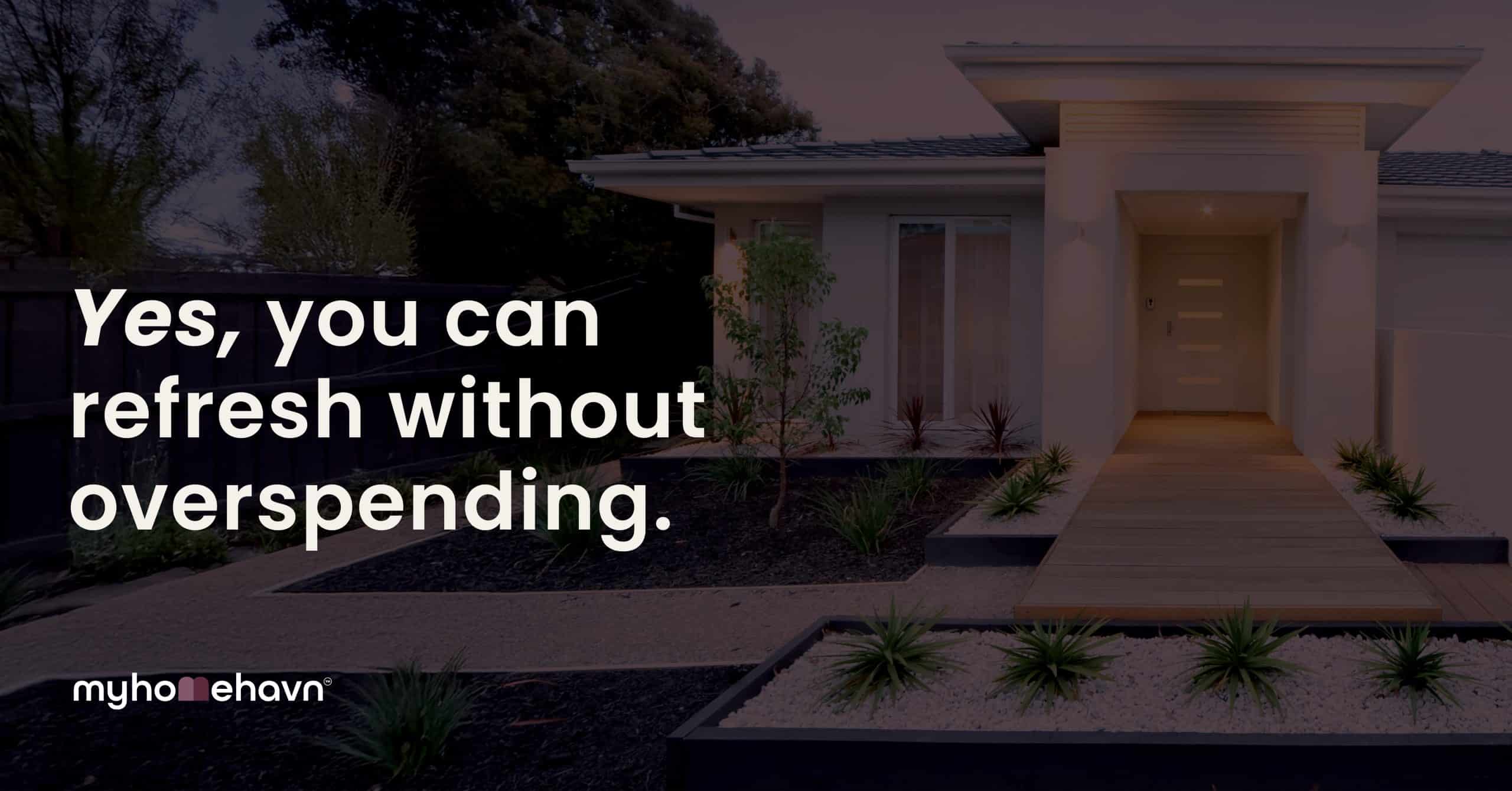 Worried about overcapitalising? Here are 6 practical tips for how to refresh your home without blowing the budget